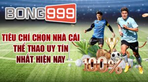 tieu chi chon nha cai uy tin